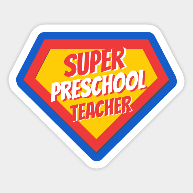 Preschool Teacher Gifts | Super Preschool Teacher Sticker by BetterManufaktur